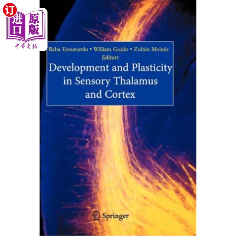 海外直订医药图书Development and Plasticity in Sensory Thalamus and Cortex 感觉丘脑和皮层的发育和可塑性