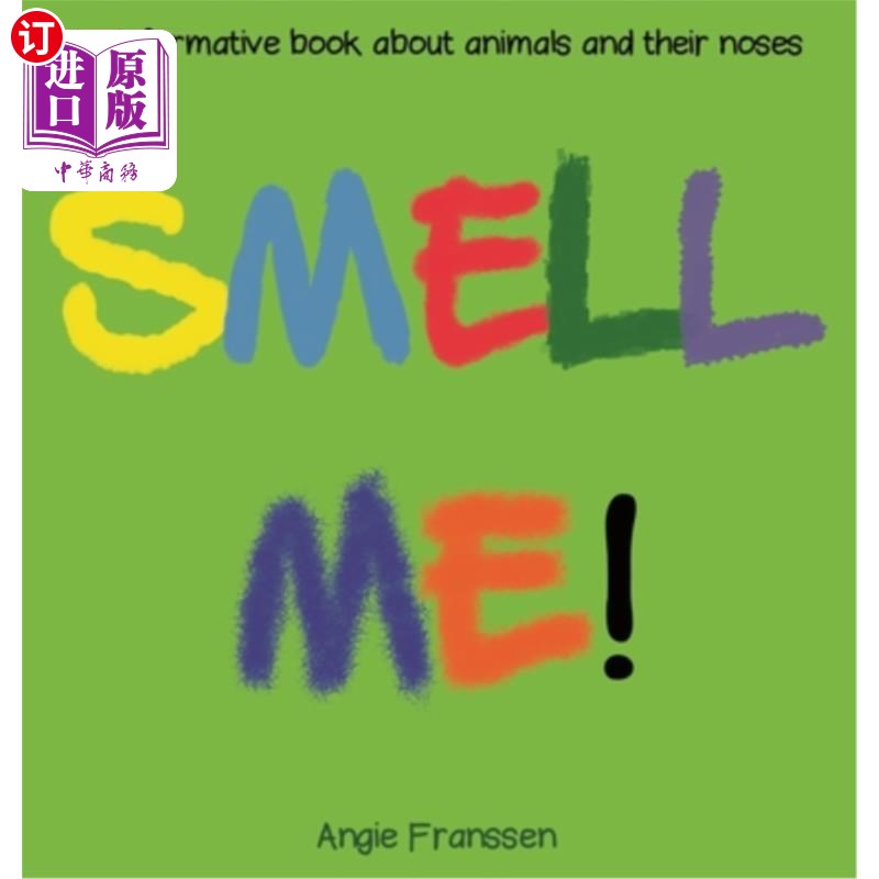 海外直订Smell Me!: An informative book about animals and their noses 闻我!一本关于动物及其鼻子的知识丰富的书