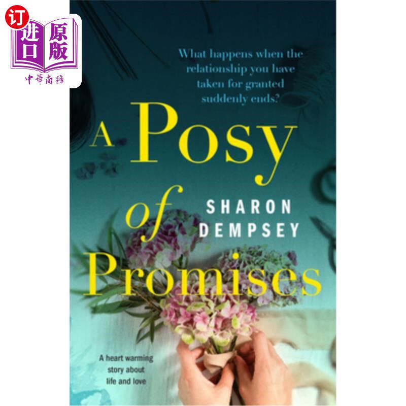 海外直订A Posy of Promises: A Heart Warming Story about Life and Love 《一堆承诺:一个关于生活和爱的暖心故事》