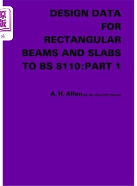海外直订Design Data for Rectangular Beams and Slabs to Bs 8110: Part 1 符合Bs 8110：第1部分的矩形梁和板的设计数据