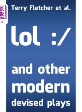 海外直订lol: / and other modern devised plays lol:/和其他现代戏剧