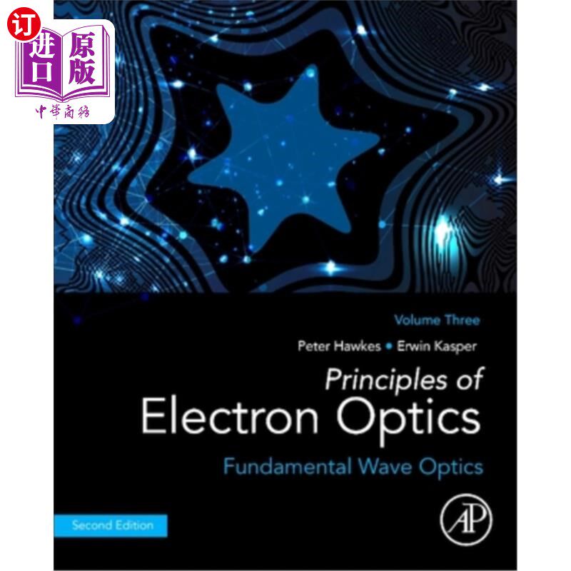 海外直订Principles of Electron Optics, Volume 3: Fundamental Wave Optics 电子光学原理,第3卷:基本波光学