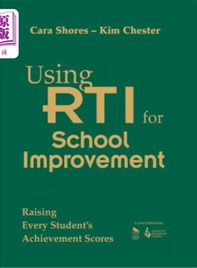 海外直订Using Rti for School Improvement: Raising Every Student's Achievement Scores 利用Rti改善学校：提高每个学生的成绩