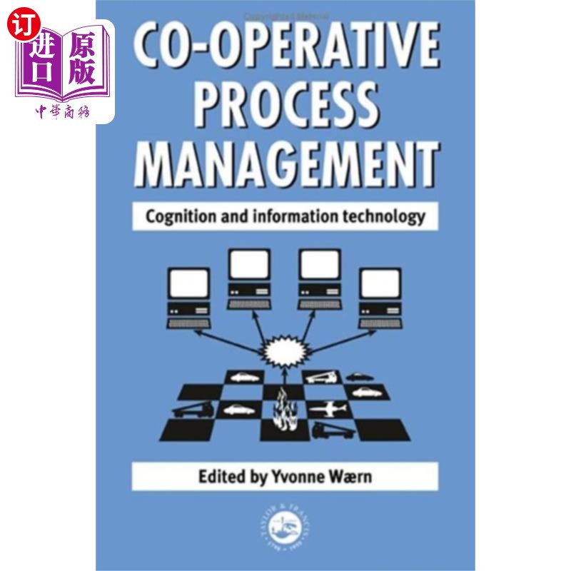 海外直订Cooperative Process Management: Cognition And In... 协同过程管理:认知与信息技术