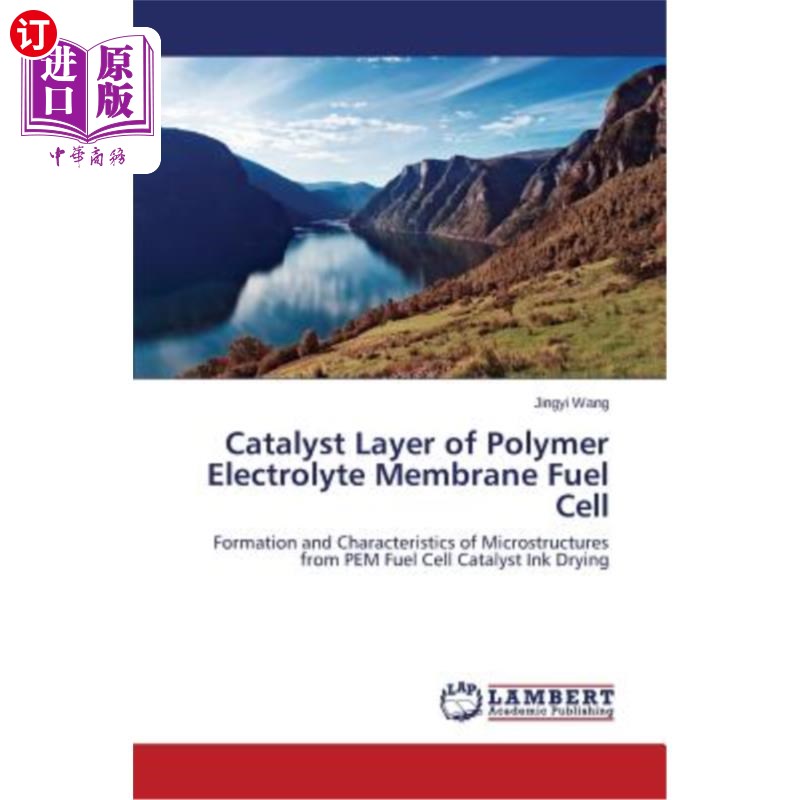 海外直订Catalyst Layer of Polymer Electrolyte Membrane Fuel Cell 聚合物电解质膜燃料电池催化剂层