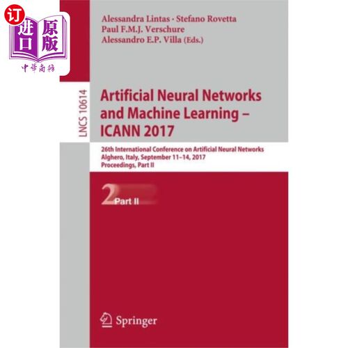 海外直订Artificial Neural Networks and Machine Learning - Icann 2017: 26th International 人工神经和机器学习——