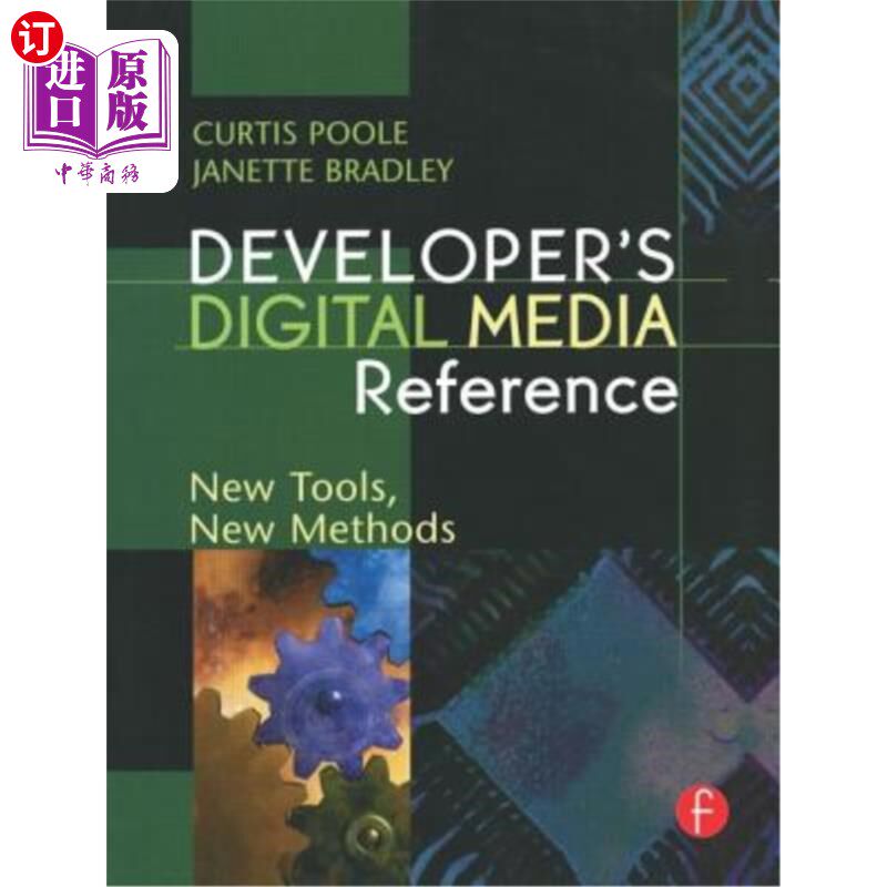 海外直订Developer's Digital Media Reference: New Tools, New Methods 开发者的数字媒体参考:新工具、新方法