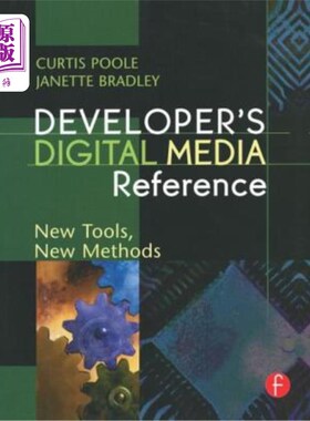 海外直订Developer's Digital Media Reference: New Tools, New Methods 开发者的数字媒体参考：新工具、新方法
