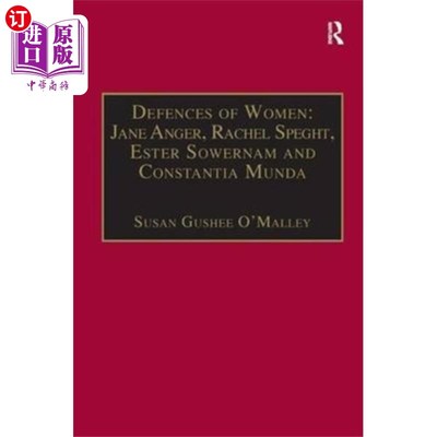 海外直订Defences of Women: Jane Anger,  Rachel Speght, E... 为女性辩护:简·安格，瑞秋·斯佩克特，伊斯特·索尔南和康斯