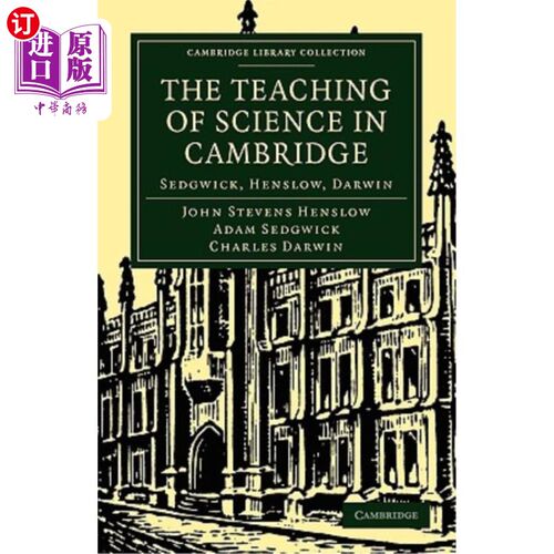 海外直订The Teaching of Science in Cambridge: Sedgwick, Henslow, Darwin 剑桥的科学教学：塞奇威克、亨斯洛、达尔文