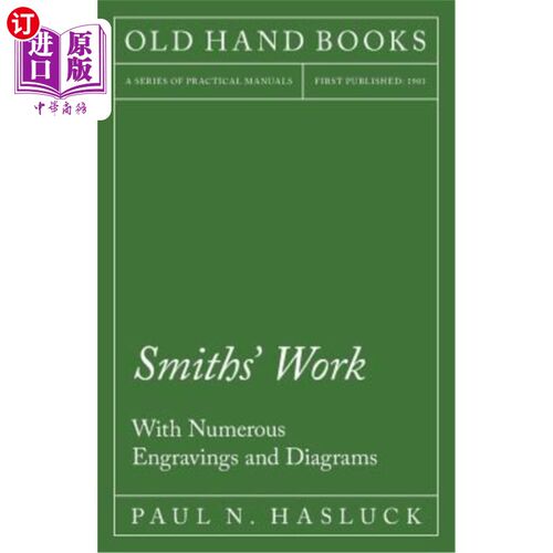 海外直订Smiths' Work - With Numerous Engravings and Diagrams 史密斯的工作-有许多雕刻和图表
