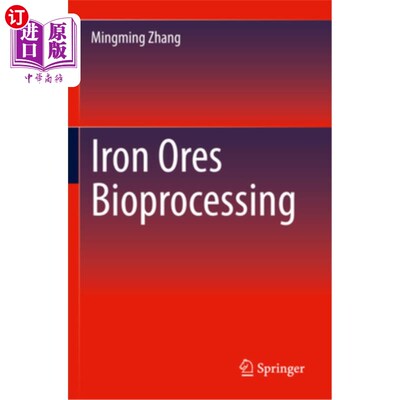 海外直订Iron Ores Bioprocessing 铁矿石生物加工