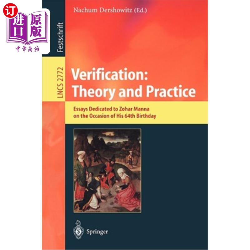 海外直订Verification: Theory and Practice: Essays Dedicated to Zohar Manna on the Occasi 验证:理论与实践:在