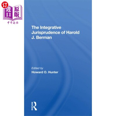 海外直订Integrative Jurisprudence Of Harold J. Berman 哈罗德·j·伯曼的综合法学