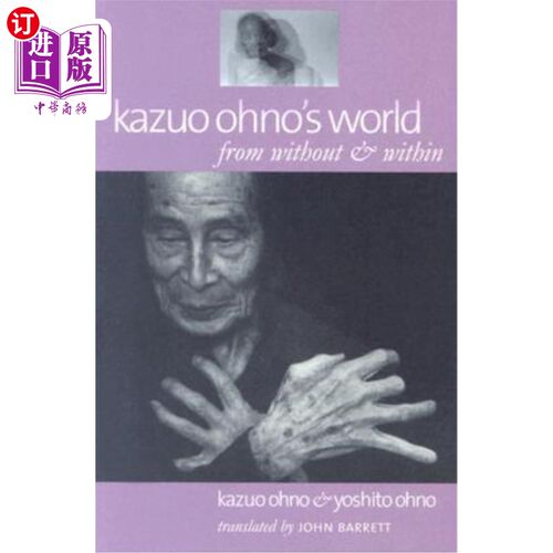 海外直订Kazuo Ohno's World: From Without & Within 大野一雄的世界:来自外部和内部