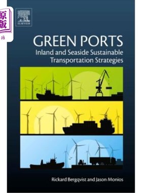 海外直订Green Ports: Inland and Seaside Sustainable Transportation Strategies 绿色港口：内陆和海滨可持续运输战略