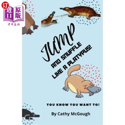 海外直订Jump and Snuffle Like a Platypus! 像鸭嘴兽一样跳跃和鼻塞！