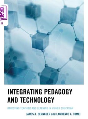 海外直订Integrating Pedagogy and Technology: Improving Teaching and Learning in Higher E 教育学与技术的整合：提高高