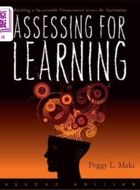 海外直订Assessing for Learning: Building a Sustainable Commitment Across the Institution 学习评估:在整个机构中建立