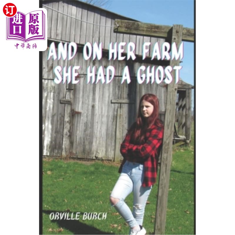 海外直订And, On Her Farm She Had A Ghost 而且，在她的农场里，她有一个鬼魂