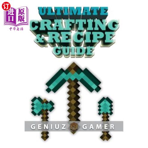 海外直订Ultimate Crafting & Recipe Guide: Learn How to Craft & Build Amazing Things !!!! 终极制作和配方指南：学习如