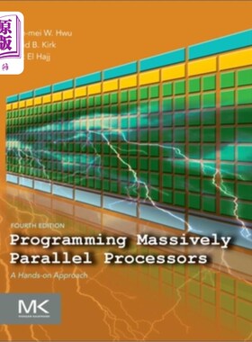 海外直订Programming Massively Parallel Processors: A Hands-On Approach 编程大规模并行处理器:一种动手的方法