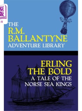 海外直订Erling the Bold: A Tale of the Norse Sea Kings 大胆的二灵：挪威海王的故事