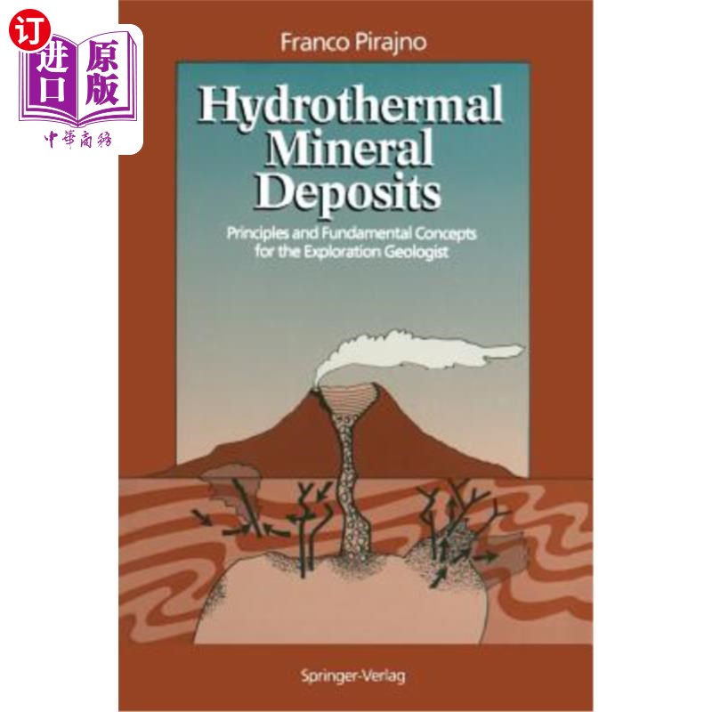 海外直订Hydrothermal Mineral Deposits: Principles and Fundamental Concepts for the Explo 热液矿床：勘探地质学家的原