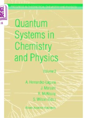 海外直订Quantum Systems in Chemistry and Physics: Volume 1: Basic Problems and Model Sys 量子系统在化学和物理:卷1: