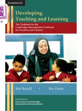 海外直订Developing Teaching and Learning: The Textbook for the Cambridge International C 发展教学：剑桥国际教师和培