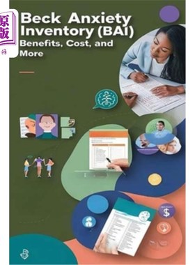 海外直订医药图书Beck Anxiety Inventory (BAI) - Benefits, Cost, and More: The Beck Anxiety Invent 贝克焦虑量表