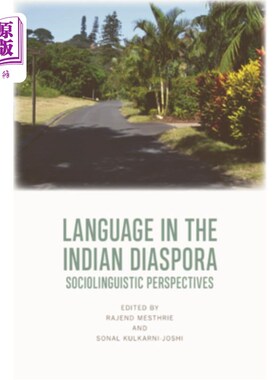 海外直订Language in the Indian Diaspora: Sociolinguistic Perspectives 印度侨民的语言：社会语言学视角