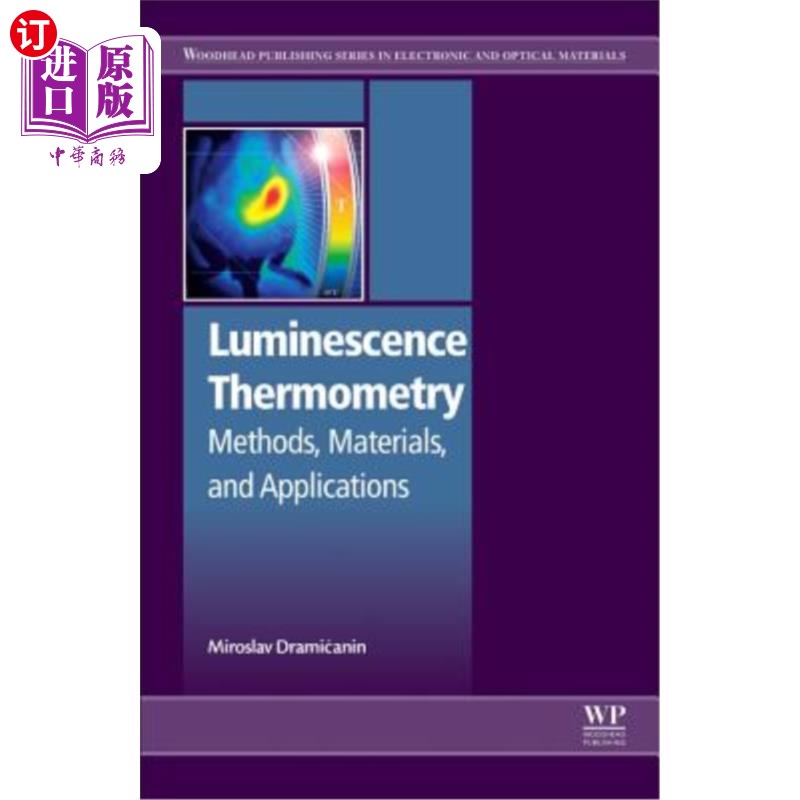 海外直订Luminescence Thermometry: Methods, Materials, and Applications 发光测温法：方法、材料和应用