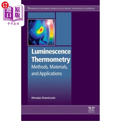 海外直订Luminescence Thermometry: Methods, Materials, and Applications 发光测温法：方法、材料和应用