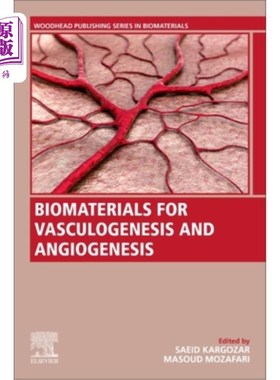 海外直订医药图书Biomaterials for Vasculogenesis and Angiogenesis 血管新生的生物材料