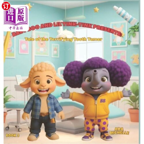 海外直订Baby Boo and Lil' Tink-Tink Presents: Tale of the Terrifying Tooth Tamer  宝贝布与小叮叮呈献：恐怖驯牙者的