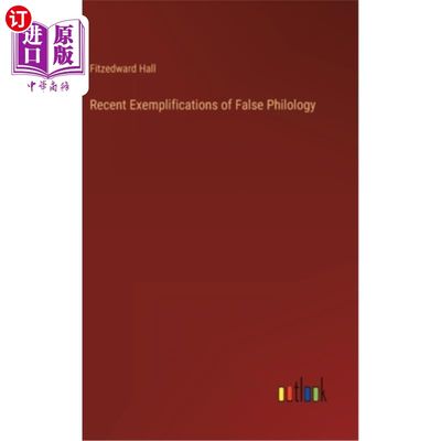 海外直订Recent Exemplifications of False Philology 伪文字学的最新例证