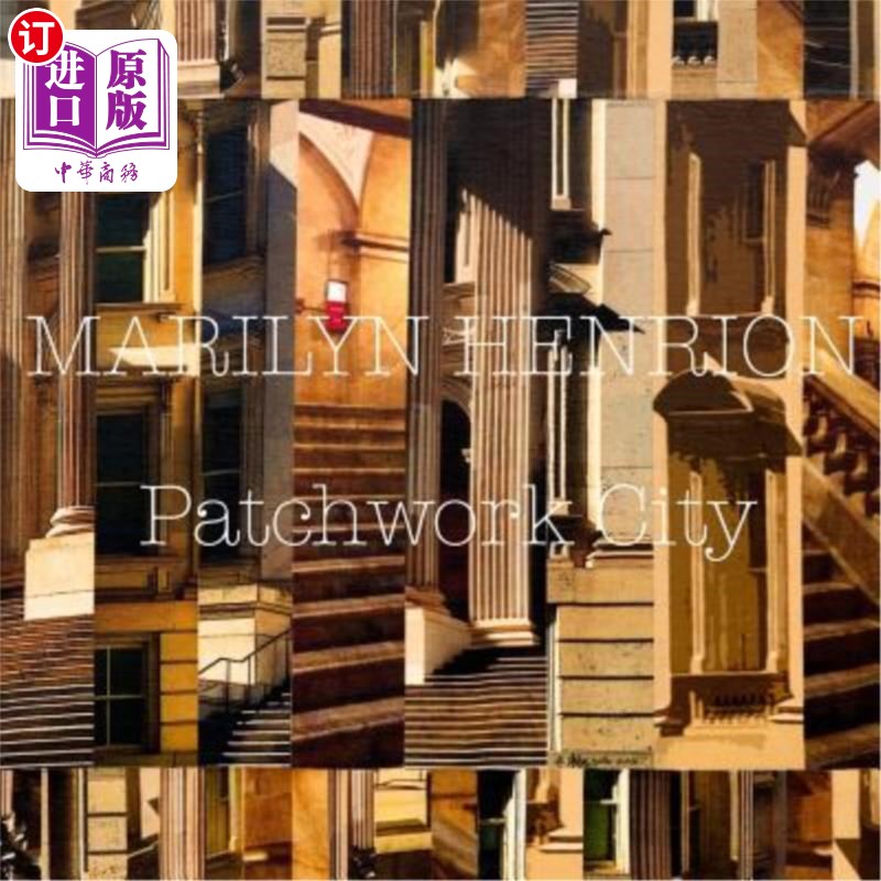 海外直订Patchwork City: New Works by Marilyn Henrion 拼接城市:Marilyn Henrion的新作品
