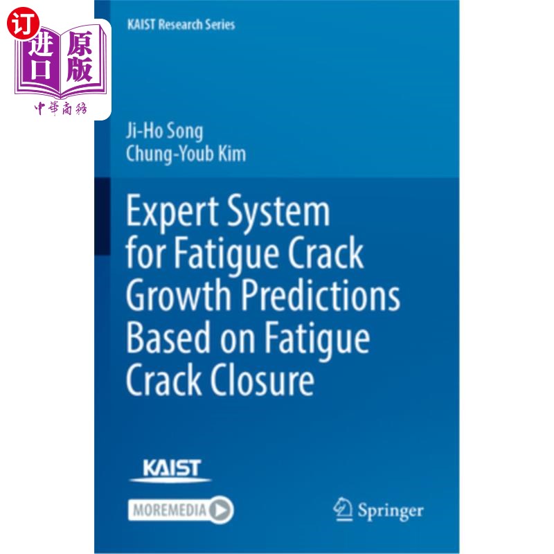 海外直订Expert System for Fatigue Crack Growth Predictions Based on Fatigue Crack Closur 基于疲劳裂纹闭合的疲劳裂纹