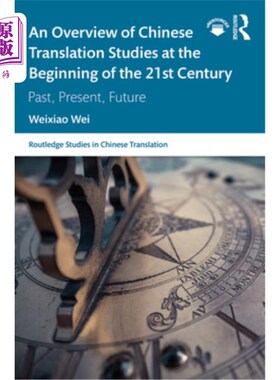 海外直订An Overview of Chinese Translation Studies at the Beginning of the 21st Century: 21世纪初中国翻译研究综述: