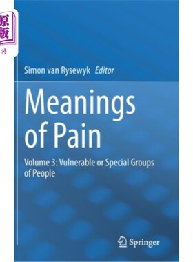 海外直订医药图书Meanings of Pain: Volume 3: Vulnerable or Special Groups of People 痛苦的意义:第三卷:弱势或特殊人群