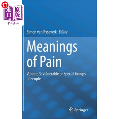海外直订医药图书Meanings of Pain: Volume 3: Vulnerable or Special Groups of People 痛苦的意义:第三卷:弱势或特殊人群