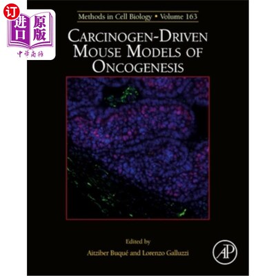 海外直订Carcinogen-Driven Mouse Models of Oncogenesis: Volume 163 致癌物质驱动的小鼠肿瘤发生模型:第163卷