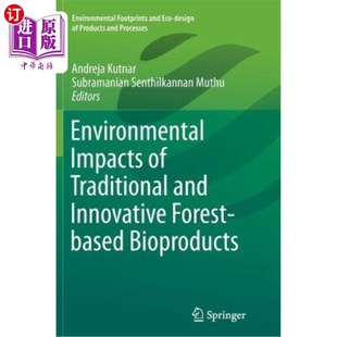 Forest 传统和创新森林生物产品对环境 Bioproducts Based Innovative and Traditional Impacts 海外直订Environmental