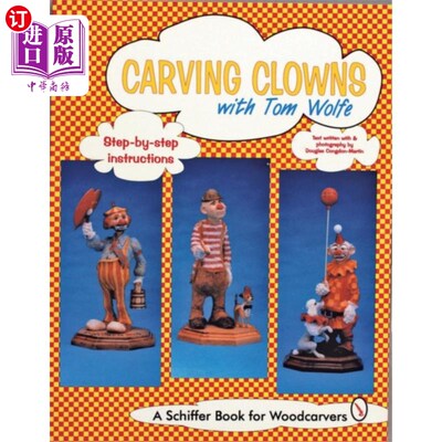 海外直订Carving Clowns with Tom Wolfe 和汤姆·沃尔夫一起雕刻小丑