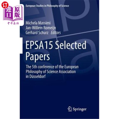 海外直订Epsa15 Selected Papers: The 5th Conference of the European Philosophy of Science 欧洲科学哲学协会第五届会议