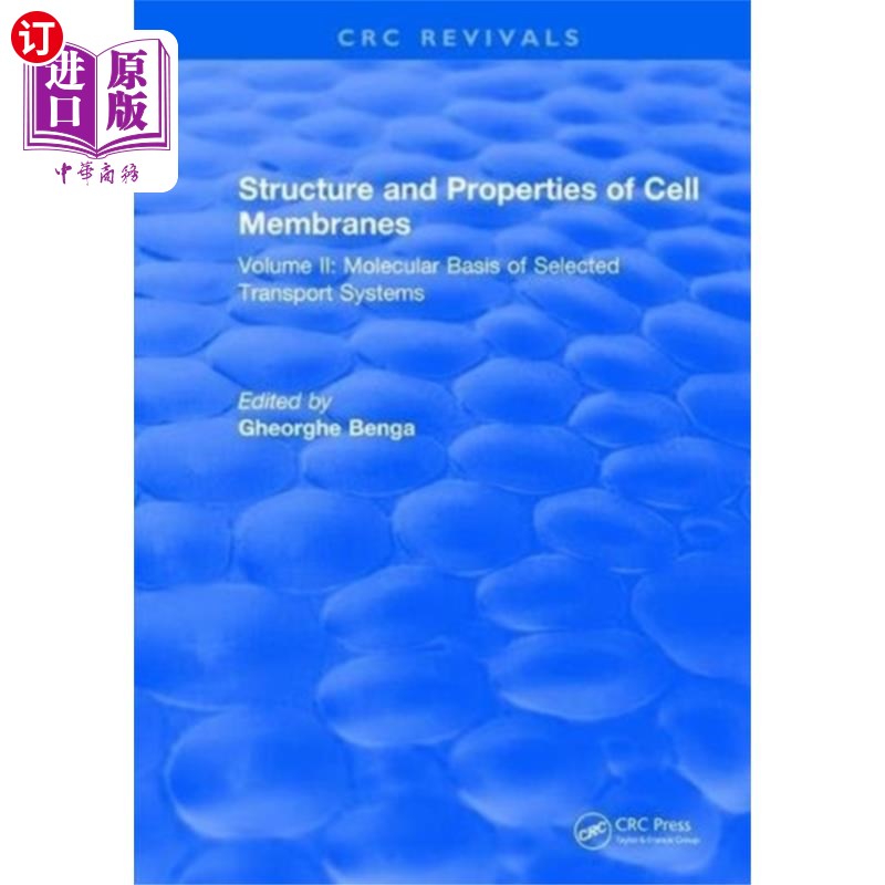 海外直订Structure and Properties of Cell Membrane Struct... 细胞膜的结构和性质