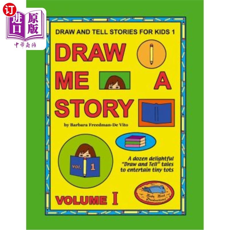 海外直订Draw and Tell Stories for Kids 1: Draw Me a Story Volume 1 为孩子们画故事1：给我画一个故事卷1