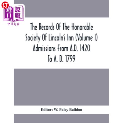 海外直订The Records Of The Honorable Society Of Lincoln'S Inn (Volume I) Admissions From 林肯客栈荣誉协会记录(第一