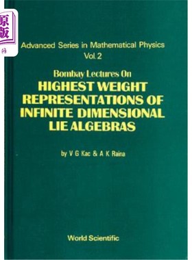 海外直订Bombay Lectures on Highest Weight Representations of Infinite Dimensional Lie Al 孟买讲座无限维李代数的最高